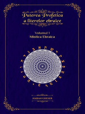 cover image of Puterea profetică a literelor ebraice Volumul I--Mistica ebraică